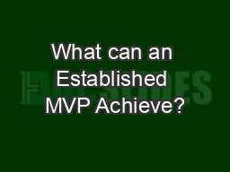 What can an Established MVP Achieve?