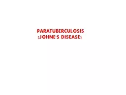 PARATUBERCULOSIS    ( JOHNE'S DISEASE)