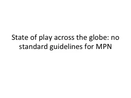 State of play across the globe: no standard guidelines for MPN
