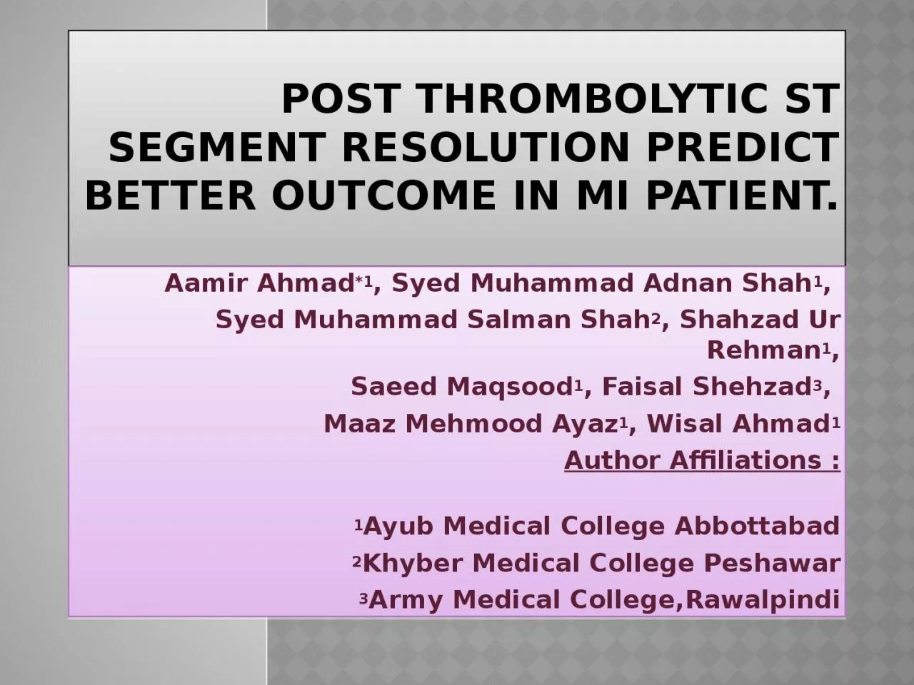 PPT-Post thrombolytic ST segment resolution predict better outcome in MI patient.