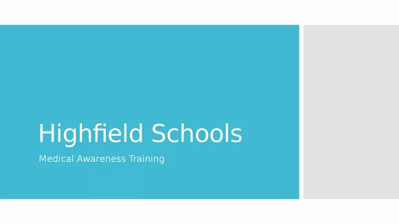 PPT-Highfield Schools Medical Awareness Training