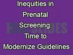 Improving Inequities in Prenatal Screening: Time to Modernize Guidelines