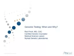 Genomic Testing: When and Why?