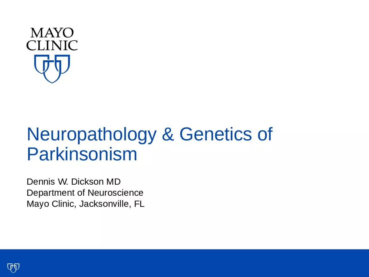 PPT-Neuropathology & Genetics of Parkinsonism