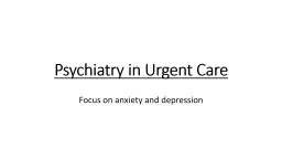 Psychiatry in Urgent Care