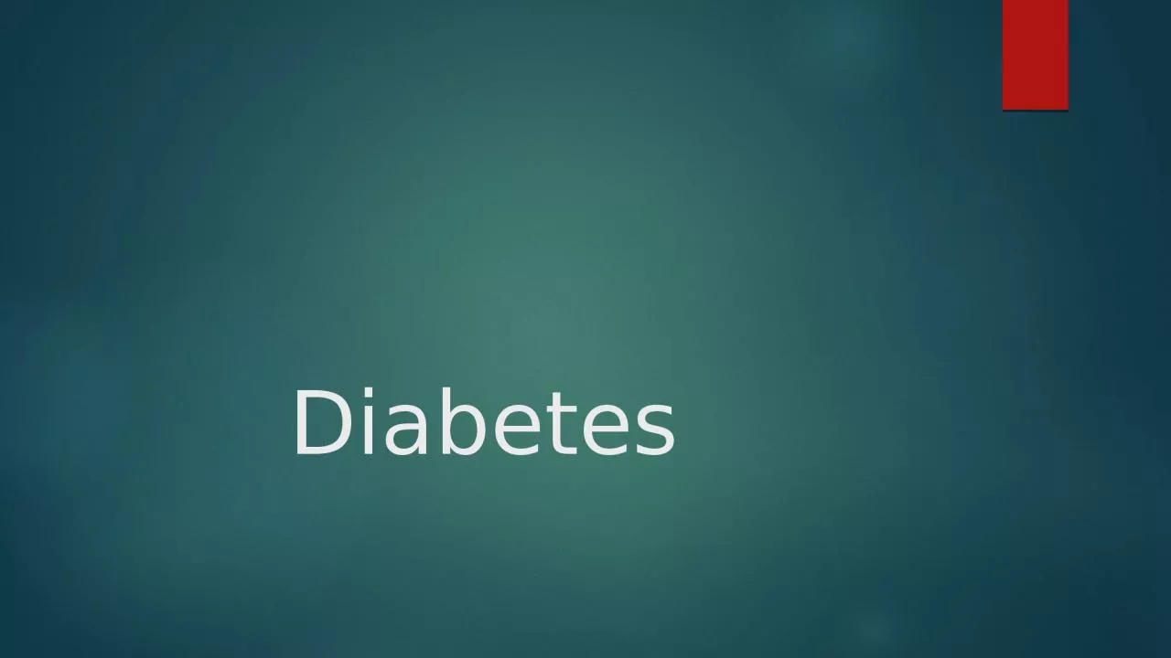 Diabetes Overview Diabetes is a relatively common disorder that involves the body’s