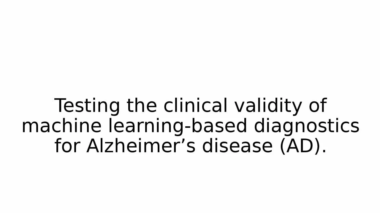 PPT-Testing the clinical validity of machine learning-based diagnostics for Alzheimer’s