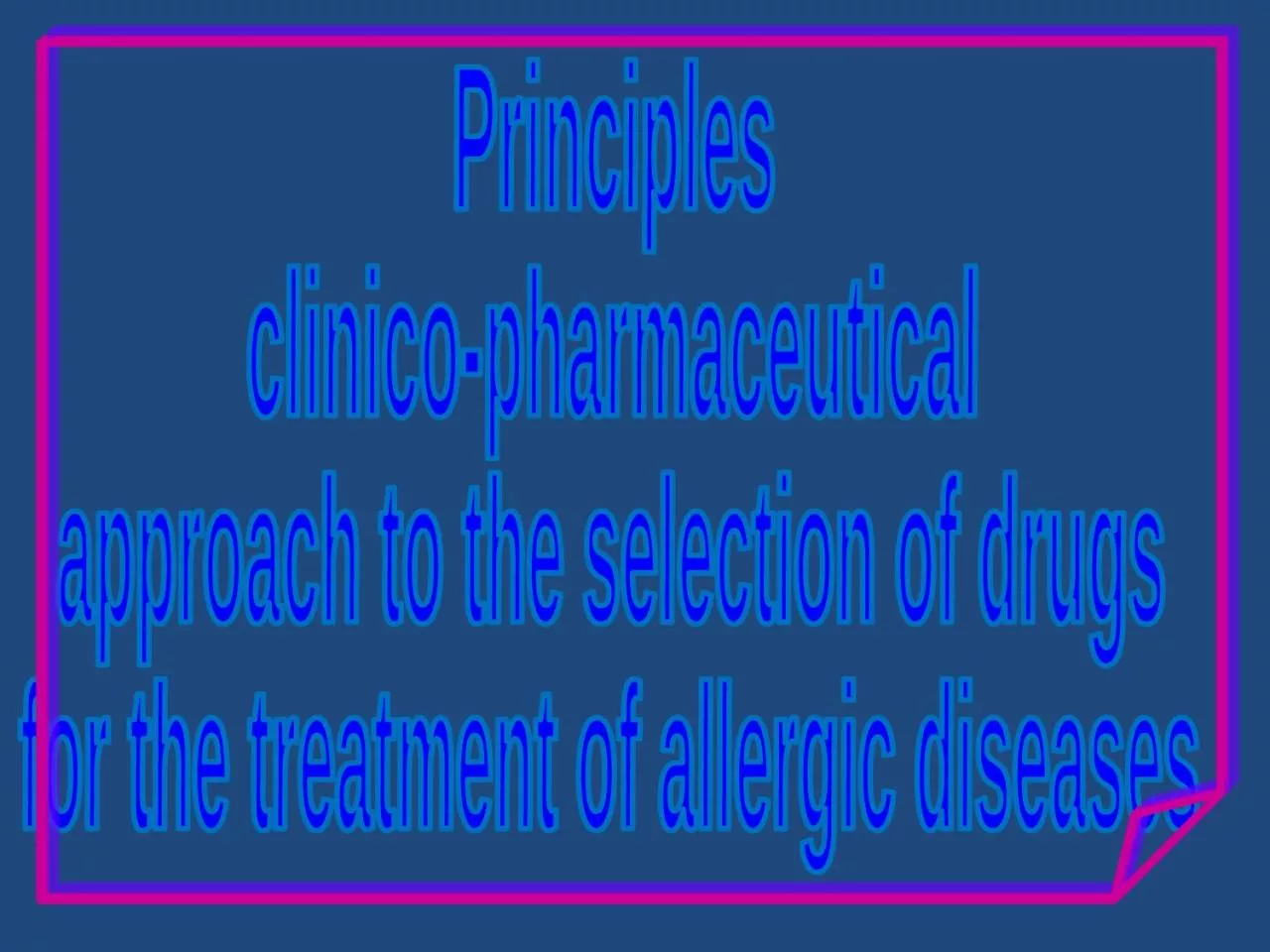 Principles clinico -pharmaceutical