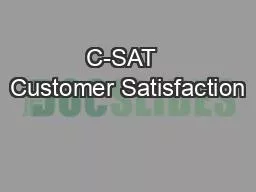 C-SAT  Customer Satisfaction