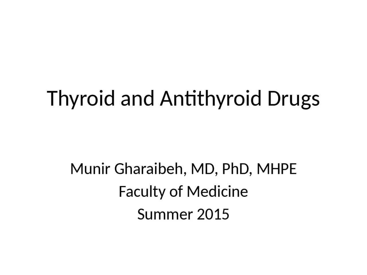 Thyroid and  Antithyroid