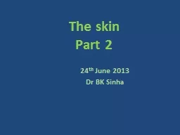 The skin Part 2 24 th  June 2013