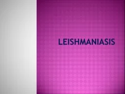 Leishmaniasis INTRODUCTION