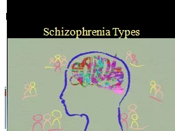 S chizophrenia Types