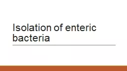 Isolation of enteric bacteria