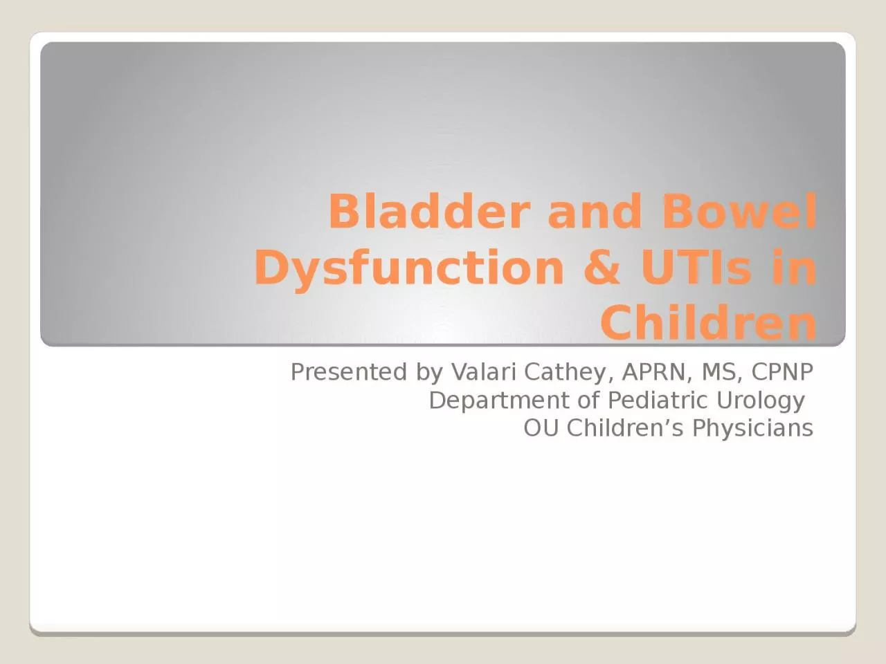 Bladder and Bowel Dysfunction & UTIs in Children