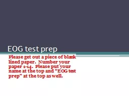 EOG test prep Please get out a piece of blank lined paper.  Number your paper 1-14.  Please put you