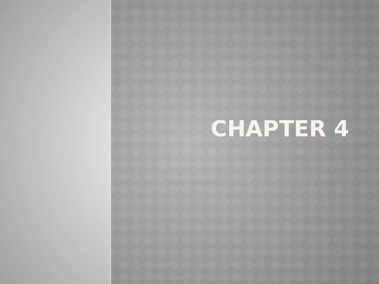 Chapter 4 Besides providing the mechanism