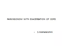 PARKINSONISM  WITH  EXACERBATION  OF  COPD