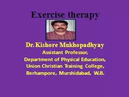 Exercise therapy Dr. Kishore Mukhopadhyay