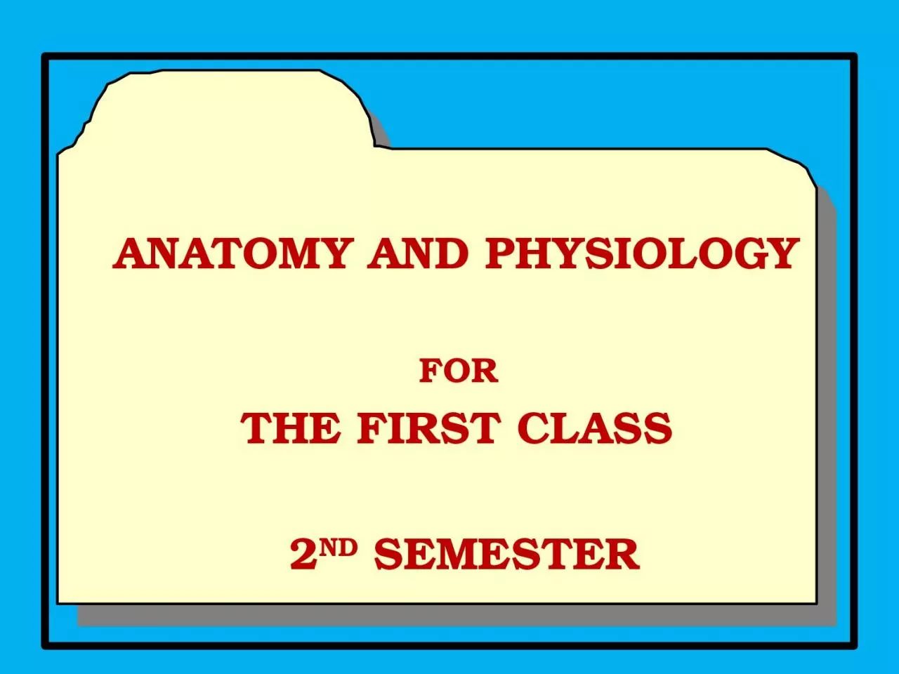 PPT-Anatomy and Physiology For