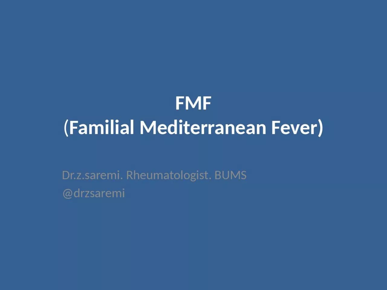 PPT-FMF ( Familial Mediterranean Fever)