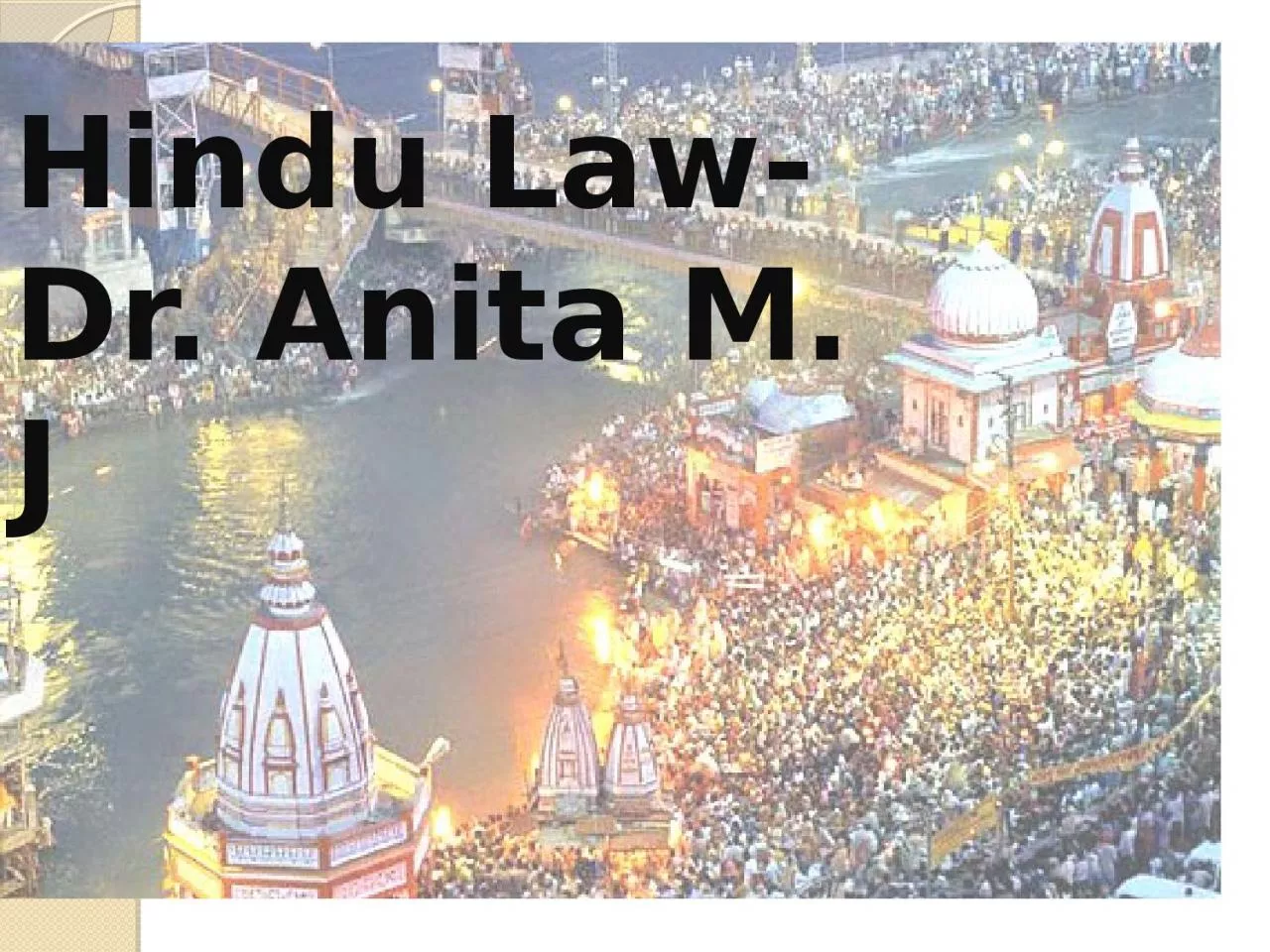 PPT-Hindu Law- Dr. Anita M. J