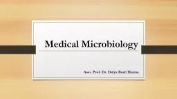 Medical Microbiology Asst. Prof. Dr. Dalya Basil