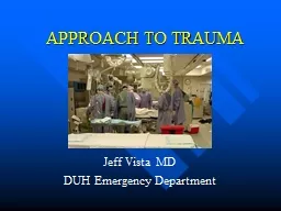 APPROACH TO TRAUMA Jeff Vista MD