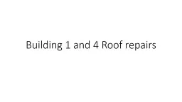 Building 1 and 4 Roof repairs