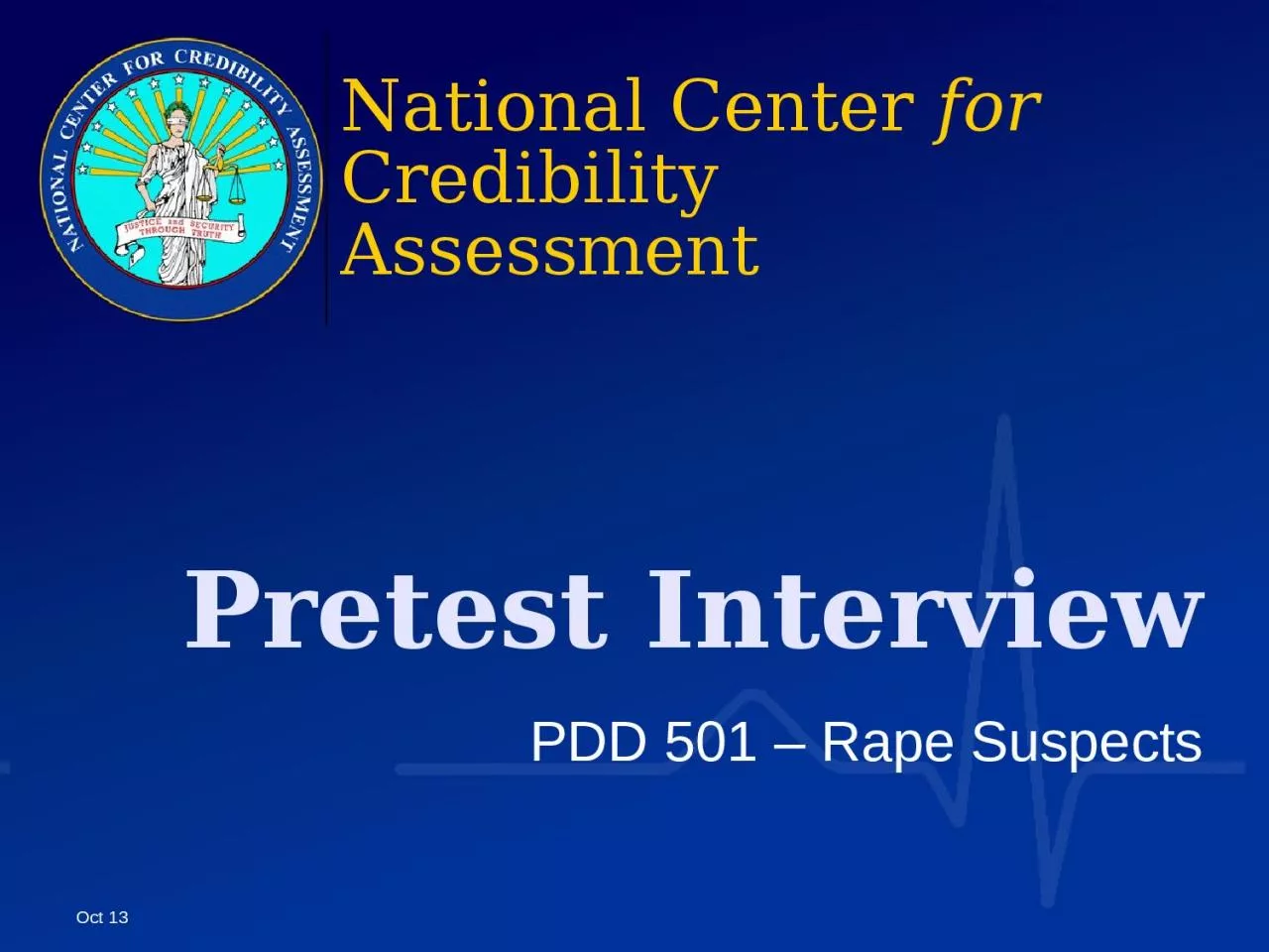 PPT-Pretest Interview PDD 501 – Rape Suspects