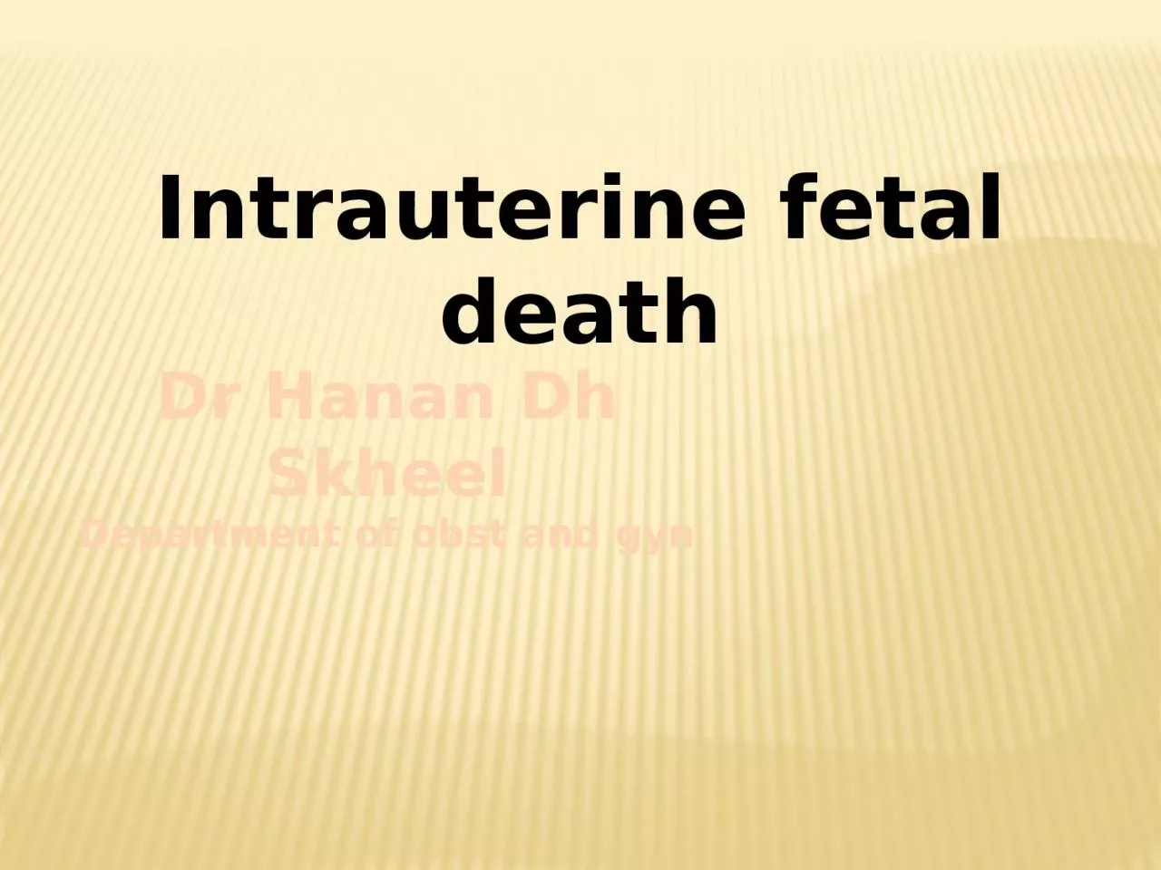 Intrauterine fetal death