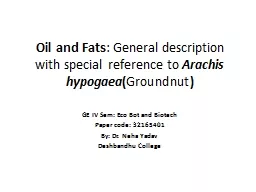 Oil and Fats :  General description with special reference to