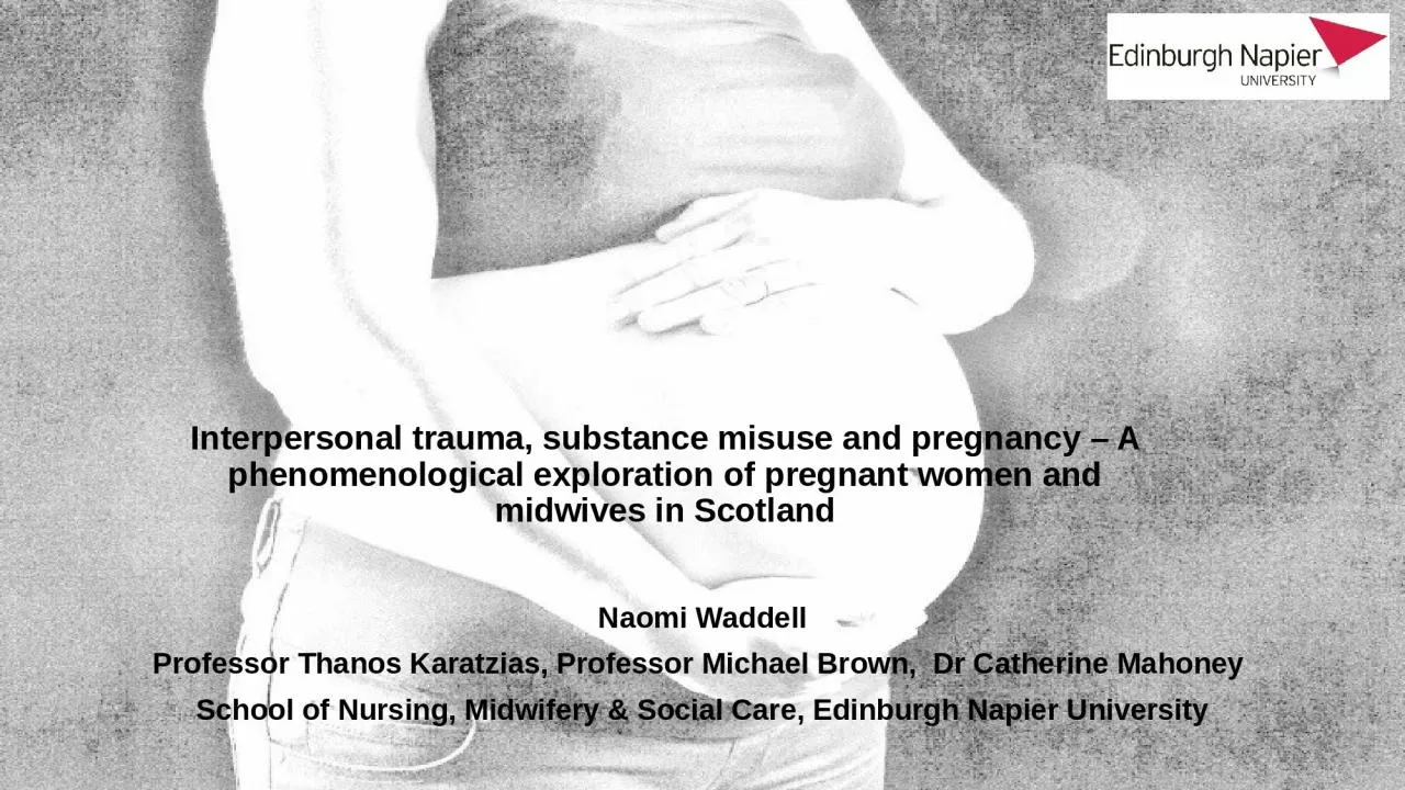 Interpersonal trauma, substance misuse and pregnancy – A phenomenological exploration