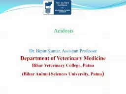 Acidosis Dr.  Bipin  Kumar, Assistant Professor
