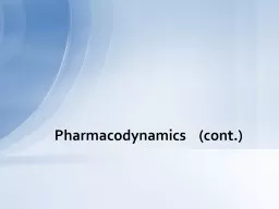 Pharmacodynamics    (cont.)