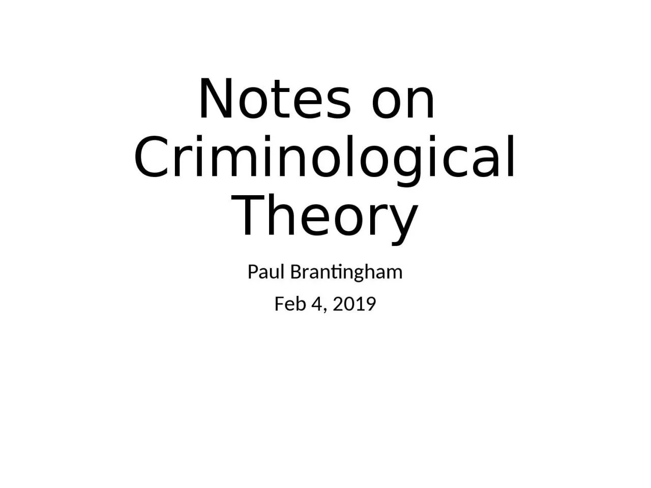 Notes on  Criminological Theory