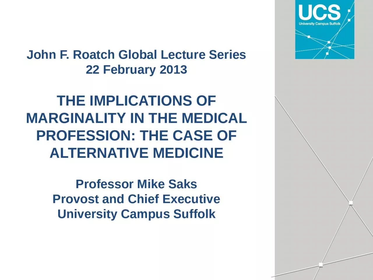 John F.  Roatch  Global Lecture Series