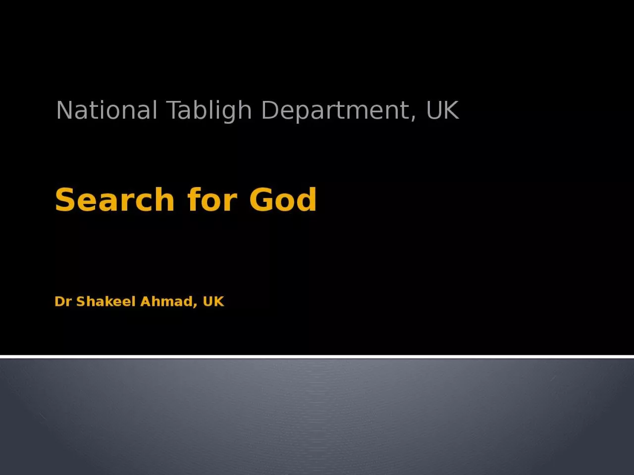 Search for God Dr Shakeel Ahmad, UK