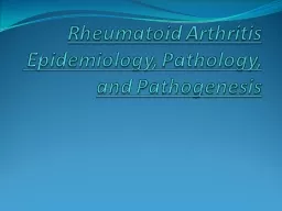 Rheumatoid Arthritis  Epidemiology, Pathology,