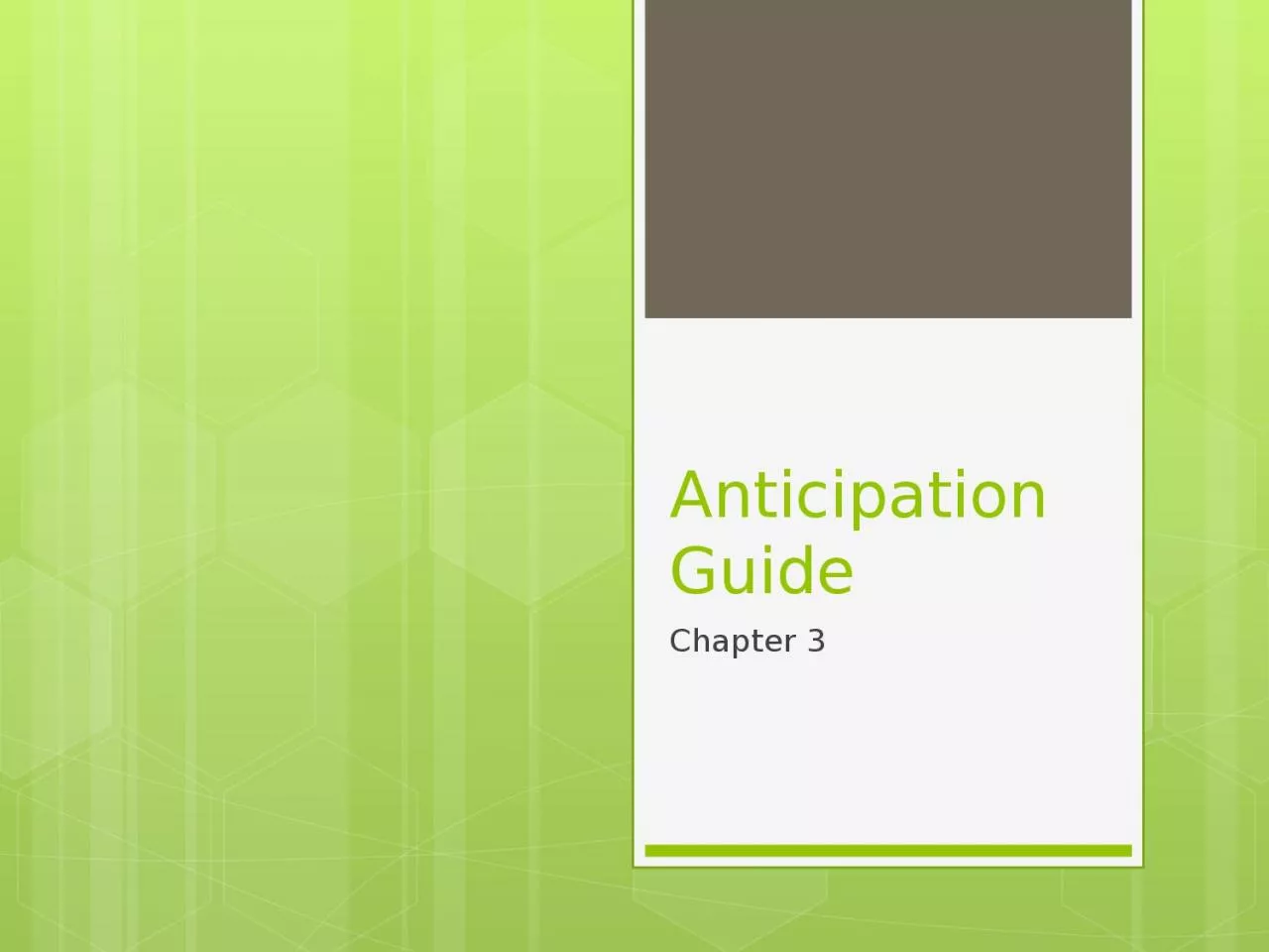 Anticipation Guide	 Chapter 3
