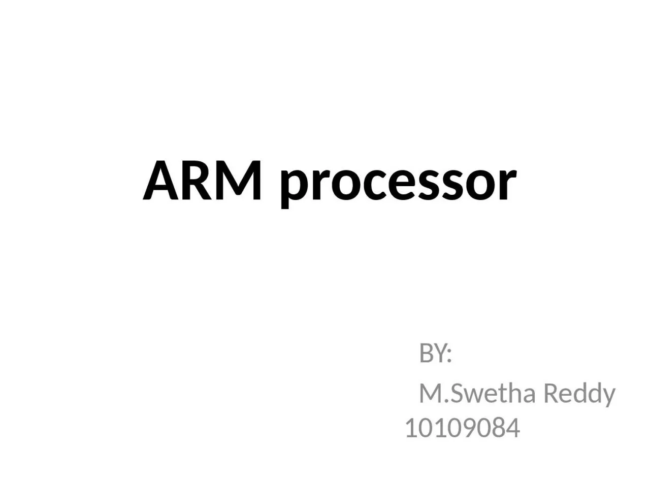 ARM processor BY: