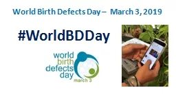 PPT-World Birth Defects Day – March 3, 2019