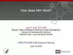 How does NIH Work? Jane D. Scott, ScD, MSN