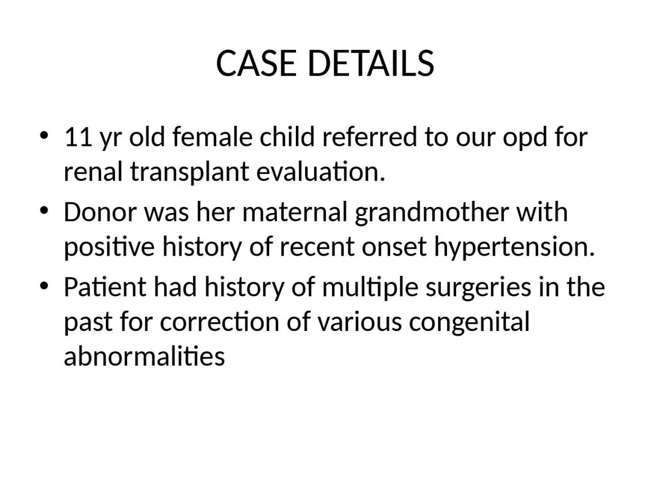 CASE DETAILS 11  yr  old female child referred to our