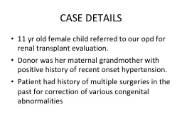 CASE DETAILS 11  yr  old female child referred to our