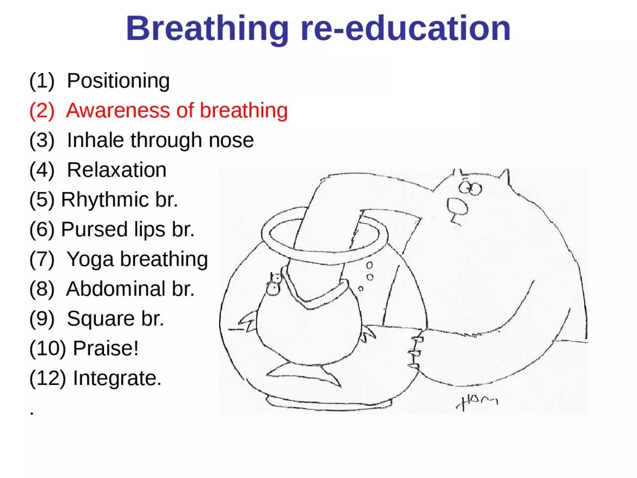 Breathing re-education (1)  Positioning