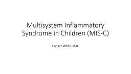 Multisystem Inflammatory Syndrome in Children (MIS-C)