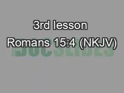 3rd lesson Romans 15:4 (NKJV)