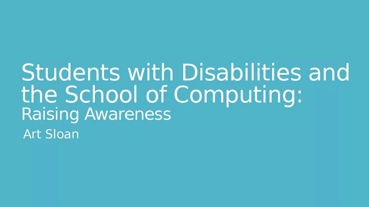 PPT-Students with Disabilities and the School of Computing: