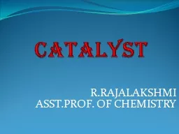 CATALYST R.RAJALAKSHMI DEPARTMENT OF CHEMISTRY